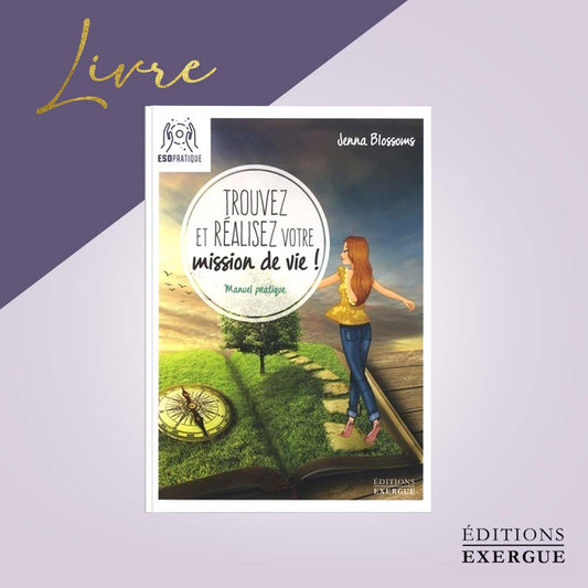 Livre « Trouvez et réalisez votre mission de vie »